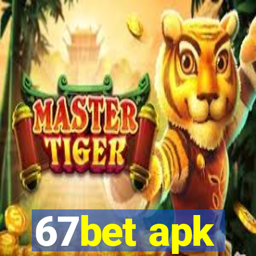 67bet apk